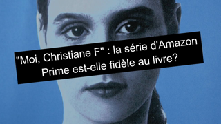 "Moi, Christiane F" : quelles sont les diffÃ©rences entre la sÃ©rie d'Amazon Prime et le livre ?