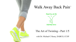 Walk Away Back Pain - The Art of Twisting for Healing Back Pain- Part1