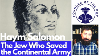 Haym Salomon - The Jew Who "Saved" the American Revolution