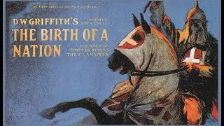 The Birth of a Nation 1915 High Definition HD. No Ads