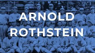 Arnold Rothstein (Part 2)