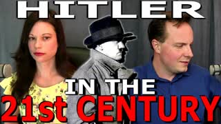 Why is Hitler Relevant in the 21st Century? (2021 04 25)