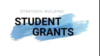 Strategic Building: Student Grants (2022 10 10)