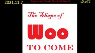 The Shape of Woo to Come - Explorers' Guide to SciFi World