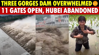 Three Gorges Dam Overwhelmed! 11 Floodgates Open, Abandoning Downstream Hubei, Frequent Dam Failures