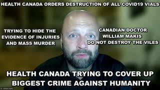 HEALTH CANADA ORDERS ALL COVID19 VIALS TO BE DESTROYED TO COVER UP EVIDENCE OF MURDER AND GENOCIDE