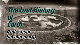 #150 "The Lost History of Earth" (Full 5 hour Documentary by Ewaranon)