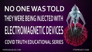 No One Was Told They Were Being Injected With Electromagnetic Devices