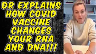 DUTCH DOCTOR EXPLAINS HOW THE COVID VACCINE CHANGES YOUR RNA & DNA!!!!