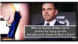 Why is Hunter Biden Not in Prison for Lying on His Gun Background Check