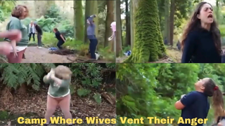 Camp Where Wives Go to Vent Their Anger Towards Their Husbands