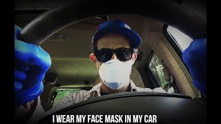 I Wear My Face Mask in the Car