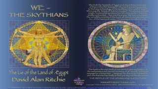 David Alan Ritchie - We The Skythians~ The Lie Of The Land Of Aegypt | Mirror | Part 3