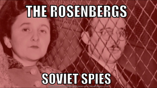 THE ROSENBERGS ☭ SOVIET SPIES