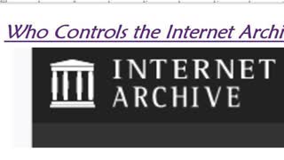 WHO CONTROLS the INTERNET ARCHIVE？