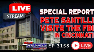 LIVE SPECIAL REPORT: Pete Santilli Visits The FBI Field Office In Cincinnati, Ohio | EP 3058-8AM