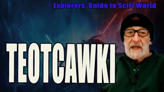 TEOTCAWKI - EXPLORERS' GUIDE TO SCIFI WORLD - CLIF_HIGH AUDIO