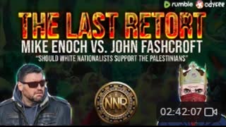 The Last Retort | Debate Three | Mike Enoch vs. John Fashcroft