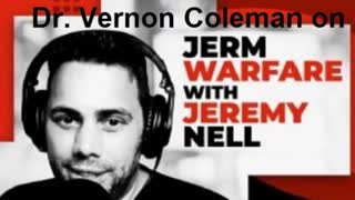 Jerm Warfare Interviews Dr. Vernon Coleman