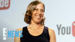 Former YouTube CEO Susan Wojcicki Dead at 56 | E! News