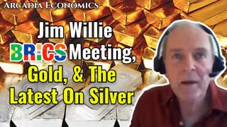 Jim Willie: BRICS Meeting, Gold, & The Latest On Silver