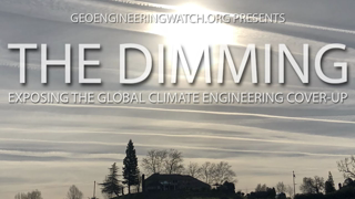 The Dimming, Full Length Climate Engineering Documentary ( Geoengineering Watch )