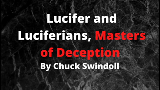 Lucifer, Luciferians, Masters of Deception