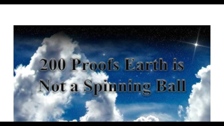 200 Proofs Earth Is Not A Spinning Ball - FLAT EARTH