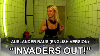 Auslander Raus (English Version) Invaders Out