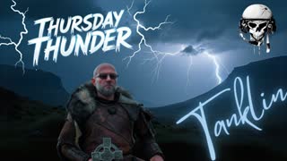 Tanklin! Thursday Night Thunder Live at 10:30pm CT! Like, Follow, and Share!