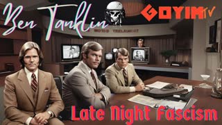 Late Night Fascism! Ben Tanklin is Live!!!!!!!