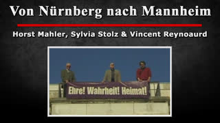 Von Nuernberg nach Mannheim 2007 - Horst Mahler, Sylvia Stolz & Vincent Reynouard