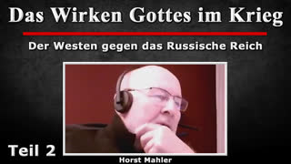 Das Wirken Gottes im Krieg - Horst Mahler [Teil 2] 16.10.2022