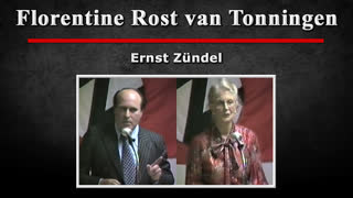 Florentine Rost van Tonningen - Ernst Zuendel [Zeitzeugenvortrag in Toronto 4. Juni 1983]