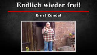 Endlich wieder frei! - Ernst Zuendel [01.03.2010]