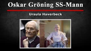 Oskar Groening SS-Mann - Ursula Haverbeck