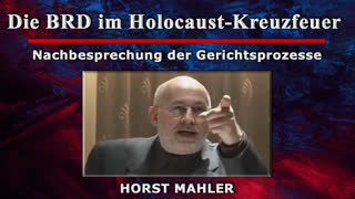 Die BRD im Holocaust-Kreuzfeuer - Nachbesprechung der Gerichtsprozesse [Horst Mahler]