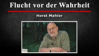 Flucht vor der Wahrheit - Horst Mahler [2008]