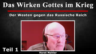 Das Wirken Gottes im Krieg - Horst Mahler [Teil 1] 09.10.2022