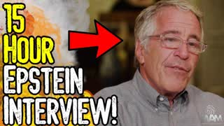 15 HOUR EPSTEIN INTERVIEW! - Where's Steve Bannon's EXCLUSIVE Interview With Jeffrey Epstein?