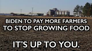 Biden pays farms to STOP - EU out of Feed - Meat taxes & Chicken permits - Up to you to GROW FOOD!