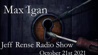 Max Igan - Jeff Rense Radio Show October 21st 2021