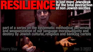 RESILIENCE - is just more Jewspeak for the total destruction of our societies