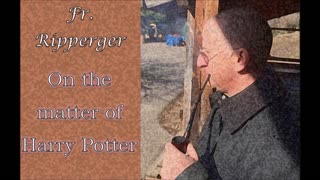 Fr. Ripperger on Harry Potter