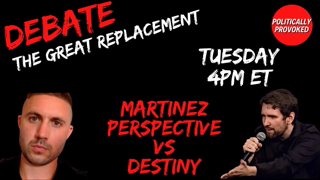 DEBATE! Destiny & Martinez debate The Great Replacement