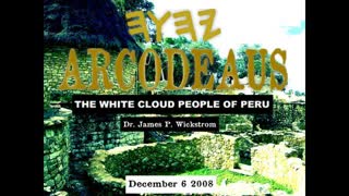 ARCODEAUS - WHITE CLOUD PEOPLE OF PERU - December 6, 2008