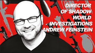 'Global arms trade operates above the law' - Andrew Feinstein - Shadow World Investigations (THEY LIVE GEAR)