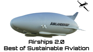 Modern Airships: The best of sustainable Aviation