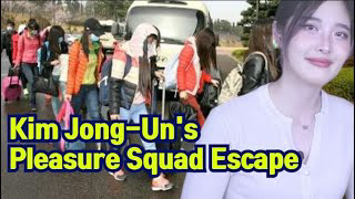 Kim Jong-Un's Pleasure Squad Escape from North Korea