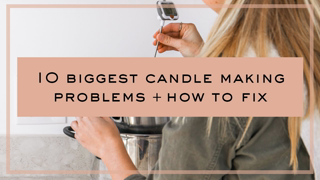 DIY Homemade Candles - The 10 BIGGEST Problems + How To Fix Them! | The Wooden Wick Co.